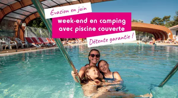 Programmez une évasion en juin : week-end en camping Siblu avec piscine couverte, détente garantie !
