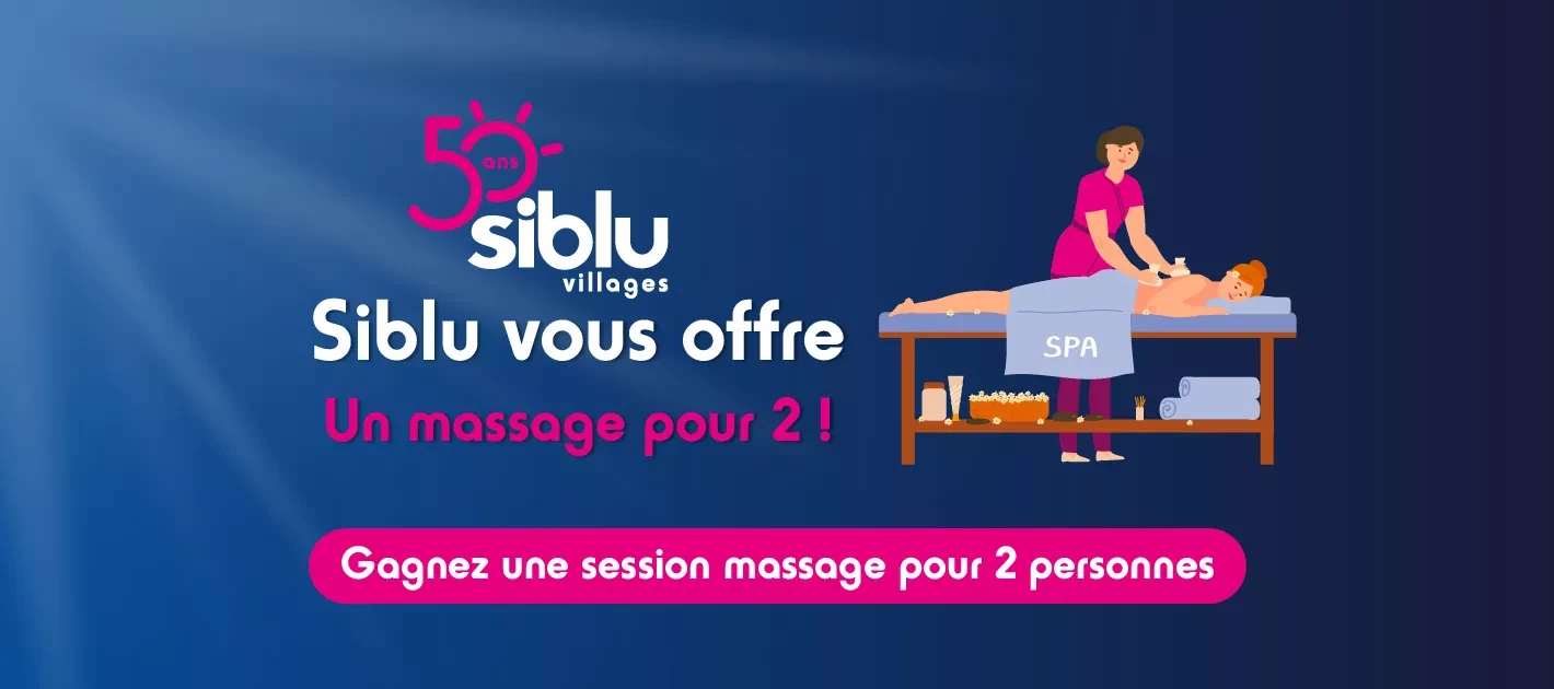 Grâce à votre réservation chez Siblu, tentez de gagner une session au spa avec massage pour 2 personnes